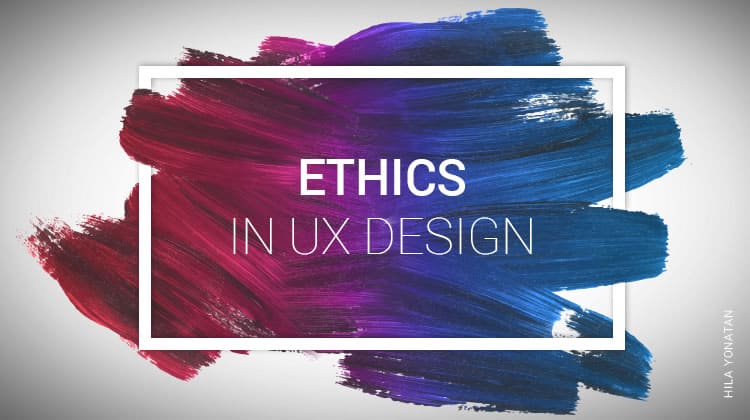 Ethics In User Experience Design
